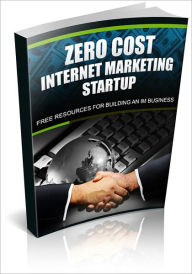 Title: Zero Cost IM Startup: Free Resources For Building An Internet Marketing Business! (Brand New) AAA+++, Author: BDP