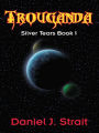 Trouganda: Silver Tears Book 1