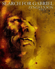 Title: Ayngel's Son: The Search for Gabriel, Author: Damacia Johnson