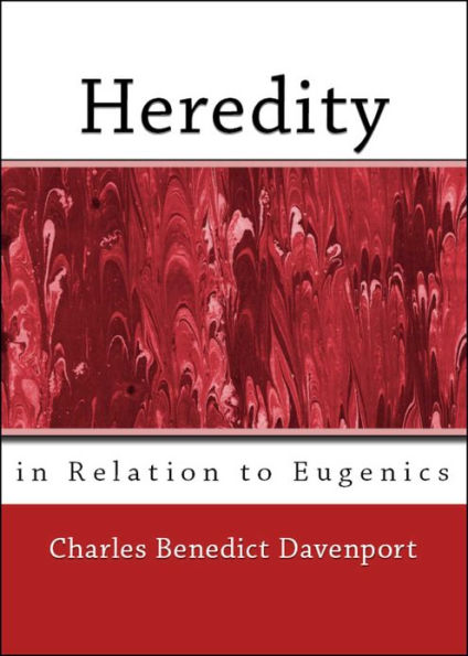 Heredity in Relation to Eugenics