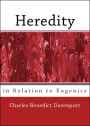Heredity in Relation to Eugenics