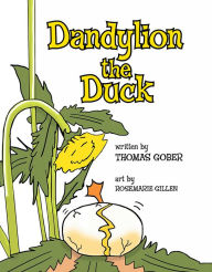 Title: Dandylion the Duck, Author: Thomas Gober