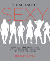 Title: The Science of Sexy, Author: Bradley Bayou