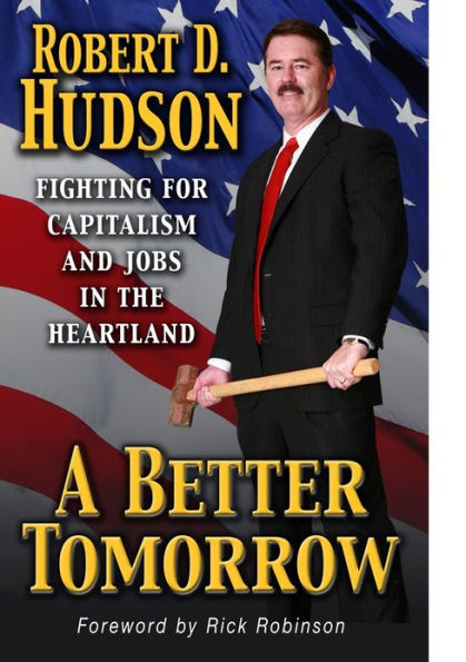 A Better Tomorrow: Fighting for Capitalism and Jobs In The Heartland