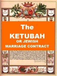 Title: The Ketubah - or Jewish Marriage Contract, Author: Cyrus Adler