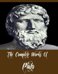 Title: The Complete Works Of Plato (29 Complete Works Of Plato Including Alcibiades, The Republic, Symposium, Statesman, Meno, And More), Author: Plato