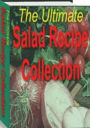 CookBook eBook - Ultimate Salad Recipe Collection - you will find a salad for every occasion. (Great recipes eBook)