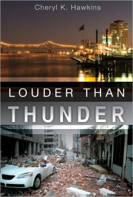 Title: Louder Than Thunder, Author: Cheryl K. Hawkins