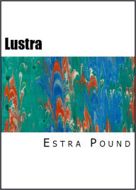 Title: Lustra, Author: Ezra Pound