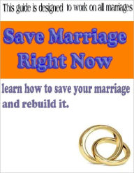 Title: Save Marriage Right Now, Author: David C