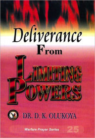 Title: Deliverance from Limiting Powers, Author: Dr. D. K. Olukoya
