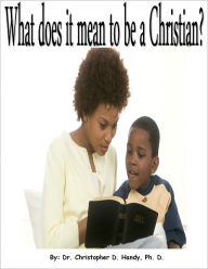 Title: What does it mean to be a Christian?, Author: Chris Handy