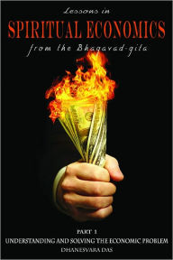 Title: Spiritual Economics - from the Bhagavad-gita, Author: Dhanesvara Das