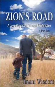 Title: Zion's Road: A Love Story about Faith and Redemption, Author: Imani Wisdom