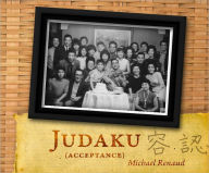 Title: Judaku (Acceptance), Author: Michael Renaud