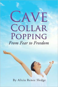 Title: Cave Collar Popping, Author: Alicia Renee Sledge