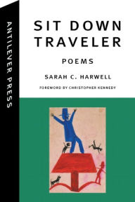 Title: Sit Down Traveler, Author: Sarah C. Harwell
