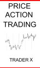 Forex Price Action Secrets : Cutting Edge Wired Forex Tricks Making You Millionaire