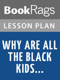 Title: 'Why Are All the Black Kids Sitting Together in the Cafeteria?': A Psychologist Explains the Development of Racial Identity Lesson Plans, Author: BookRags