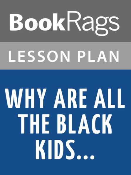 'Why Are All the Black Kids Sitting Together in the Cafeteria?': A Psychologist Explains the Development of Racial Identity Lesson Plans