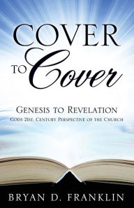 Title: Cover to Cover, Author: Bryan D. Franklin