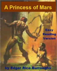 Title: A Princess of Mars - Easy Reading Version, Author: Edgar Rice Burroughs