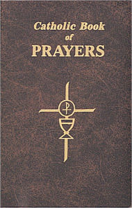 Title: Catholic Book of Prayers, Author: Rev. Maurus Fitzgerald