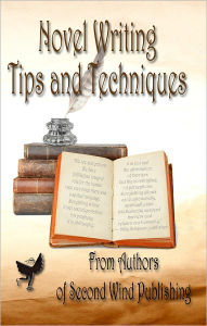 Title: Novel Writing Tips and Techniques, Author: Second Wind Publishing