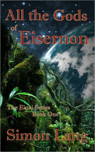 Title: All the Gods of Eisernon, Author: Simon Lang