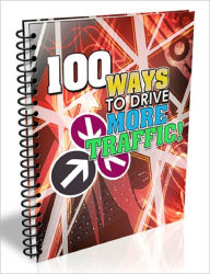 Title: 100 Ways to Drive More Traffic, Author: Anonymous