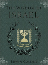 Title: The Wisdom Of Israel, Author: Edwin Collins