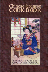 Title: CHINESE-JAPANESE COOK BOOK, Author: SARA BOSSE