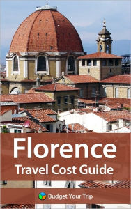 Title: Florence Travel Cost Guide, Author: Budget Your Trip