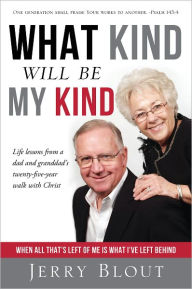 Title: What Kind Will be My Kind, Author: Jerry Blout