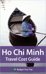 Title: Ho Chi Minh City (Saigon) Travel Cost Guide, Author: Budget Your Trip