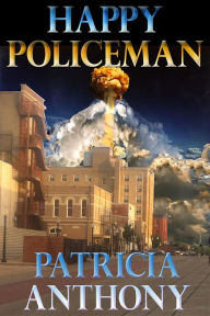 Title: Happy Policeman, Author: Patricia Anthony