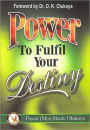 Power to Fulfill your Destiny