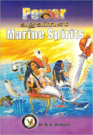 Title: Power Against Marine Spirits, Author: Dr. D. K. Olukoya