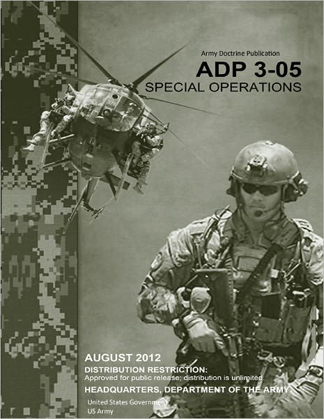 Army Doctrine Publication ADP 3-05 Special Operations August 2012 by ...