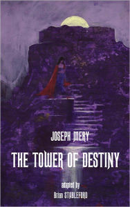 Title: The Tower of Destiny, Author: Joseph Mery