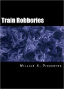 Train Robberies, Train Robbers, and the 