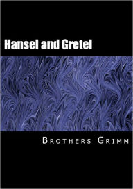 Title: Hansel and Gretel and Other Stories (Illustrated(, Author: Brothers Grimm