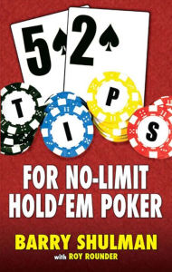 Title: 52 Tips for No-Limit Hold'em Poker, Author: Barry Shulman