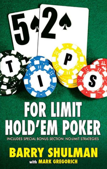 52 Tips For Limit Hold'em Poker