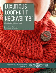 A Guide to Loom Knitting