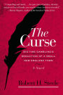 The Curse: Big-Time Gambling's Seduction of a Small New England Town - A Novel