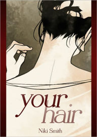 Title: Your Hair, Author: Niki Smith
