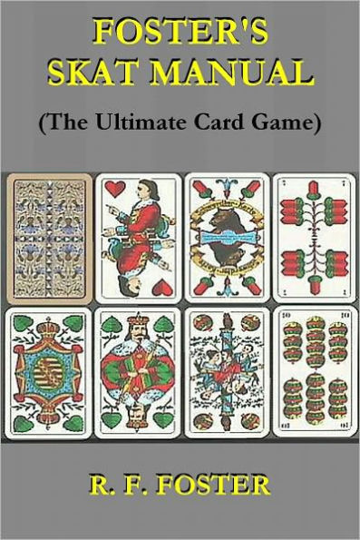 FOSTER'S SKAT MANUAL (The Ultimate Card Game)