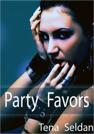 Title: Women's Erotica: Party Favors, Author: Tena Seldan