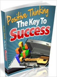 Title: Positive Thinking - The Key To Success, Author: laiftllc.com